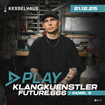 PLAY - KLANGKUENSTLER - FUTURE.666 - DANIEL S.